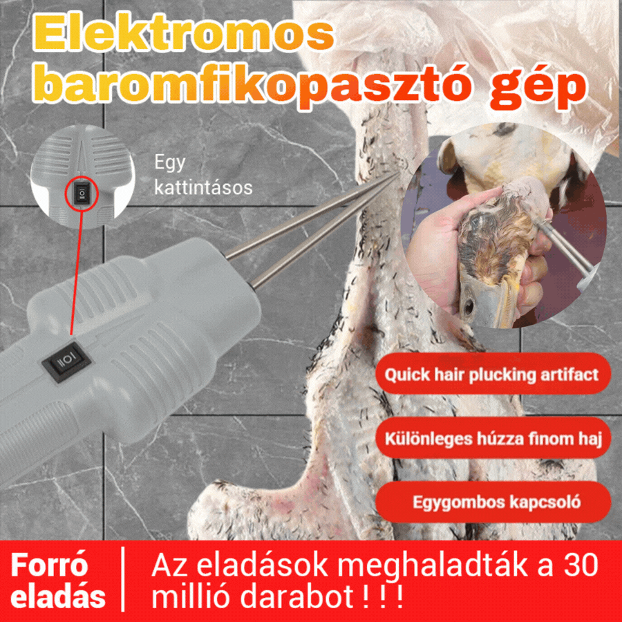 Elektromos baromfiszőreltávolító gyorsan